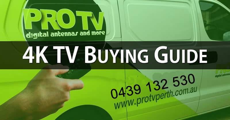 4k tv buying guide and pro tv perth van